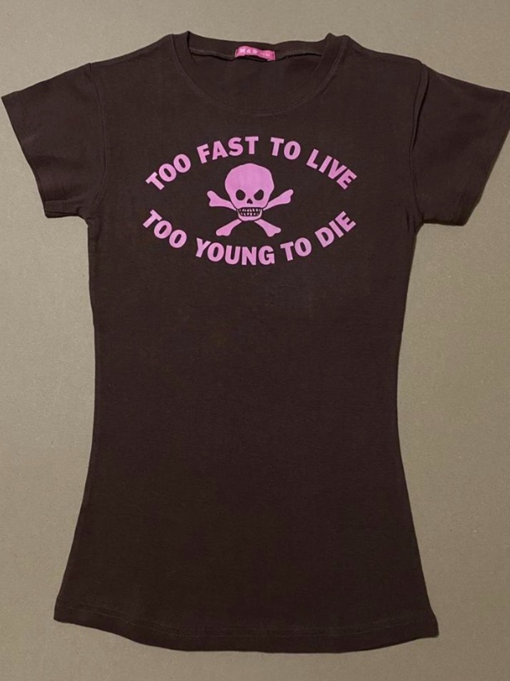 TOO FAST TO LIVE TOO YOUNG TO DIE brown baby tee with pink skull print